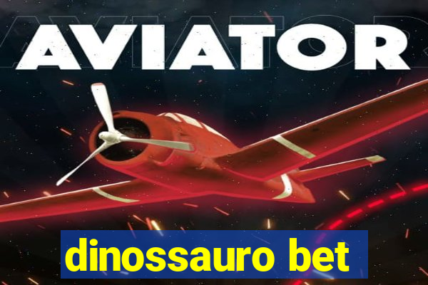 dinossauro bet